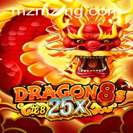 Unleashing the Power of Dragon8s25x: A Journey into MZMZ.COM's Latest Gaming Phenomenon
